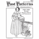 1850s Round Dress Downloads by Past Patterns showing printable mid-century work dress with undersleeves and full gathered skirt