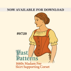 Illustration of a woman wearing the 1860s Madam Foy Skirt Supporting Corset from Past Patterns 0720, with reddish-orange corset, puffed yellow blouse, side lacing, and decorative vintage typography on a cream background.